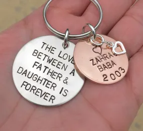 The Love Between A Father and Daughter is Forever, Father Daughter keychain, Personalized Keychain,Custom Father Daughter, from dad