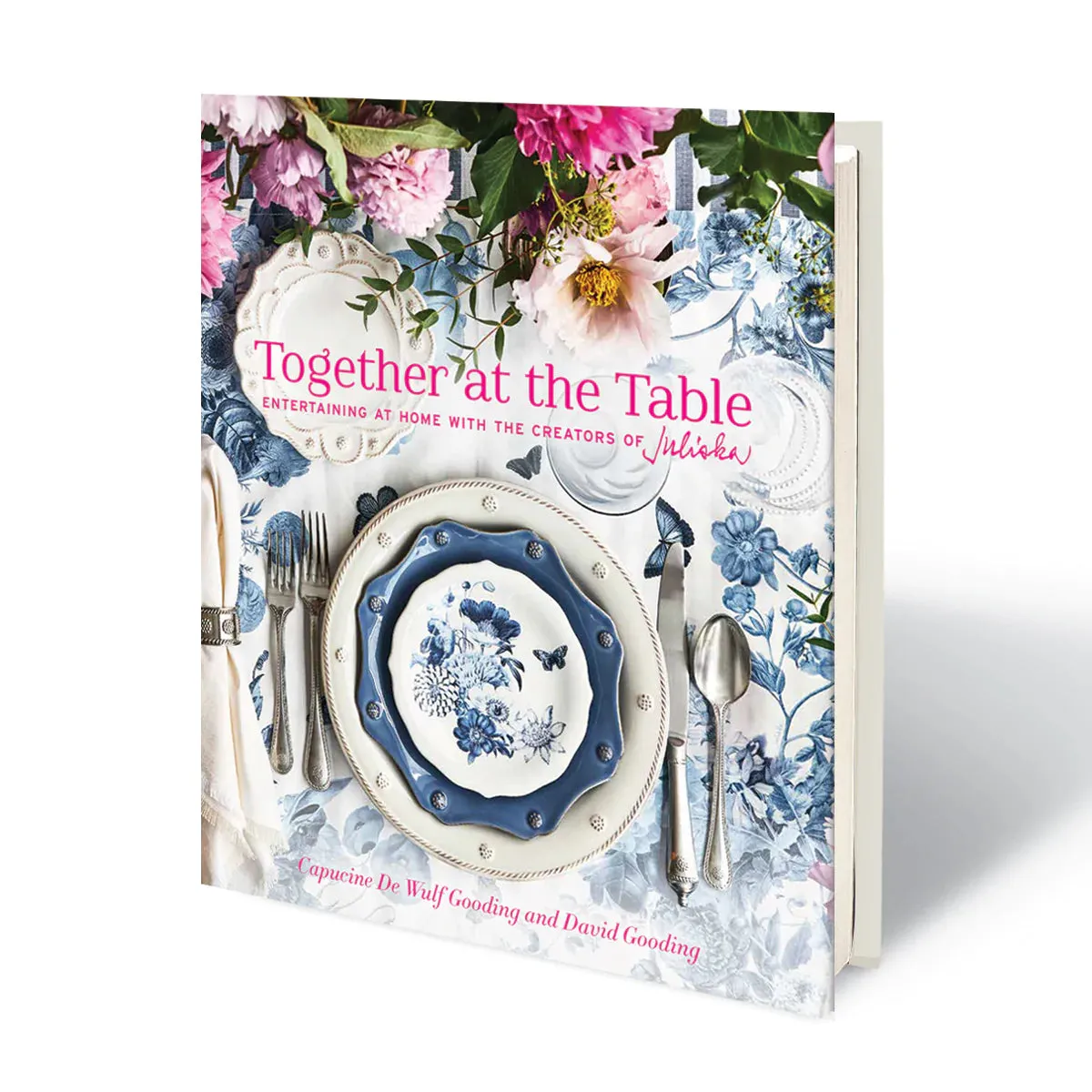 Together at the Table: Entertaining at Home with the Creators of Juliska